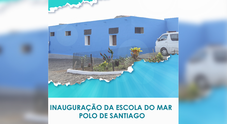 Read more about the article Santiago: Pólo da Escola do Mar em São Miguel inaugurado esta quarta-feira